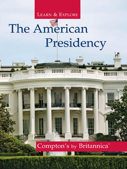 Title details for The American Presidency by Encyclopaedia Britannica, Inc. - Available